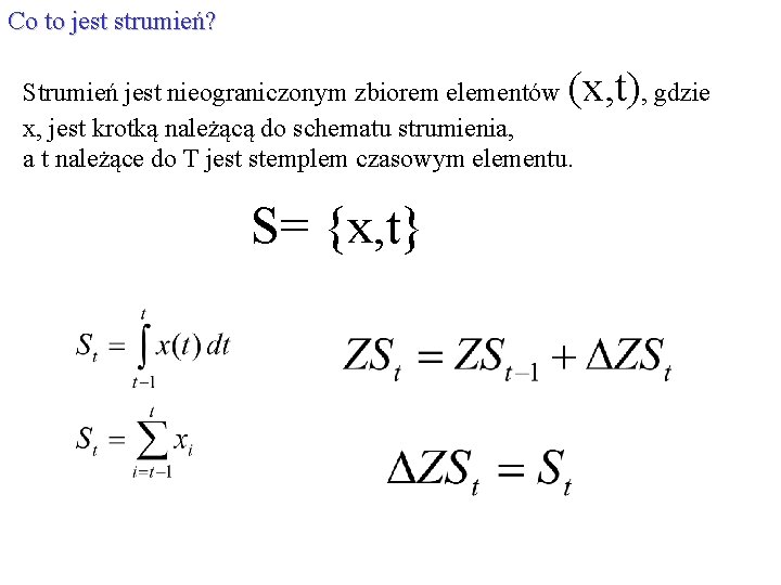 Co to jest strumień? (x, t), gdzie Strumień jest nieograniczonym zbiorem elementów x, jest