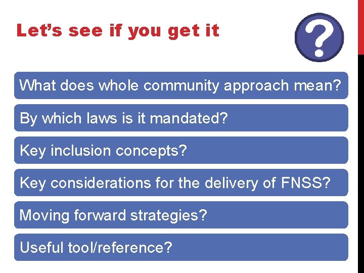 Let’s see if you get it What does whole community approach mean? By which