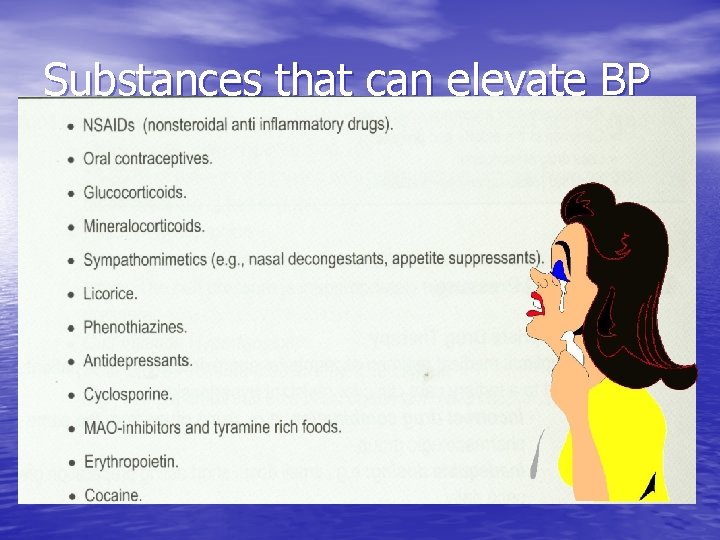 Substances that can elevate BP 