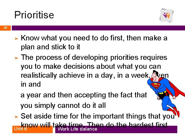 Prioritise 20 Know what you need to do first, then make a plan and Prioritise 20 Know what you need to do first, then make a plan and