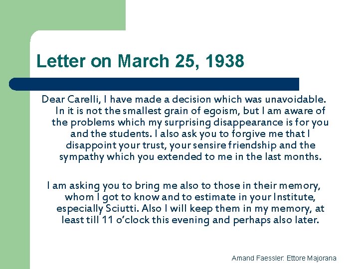 Letter on March 25, 1938 Dear Carelli, I have made a decision which was