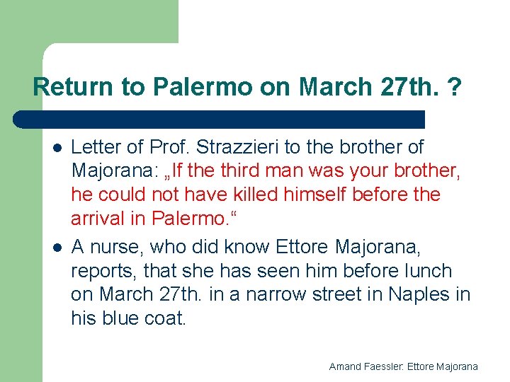 Return to Palermo on March 27 th. ? l l Letter of Prof. Strazzieri