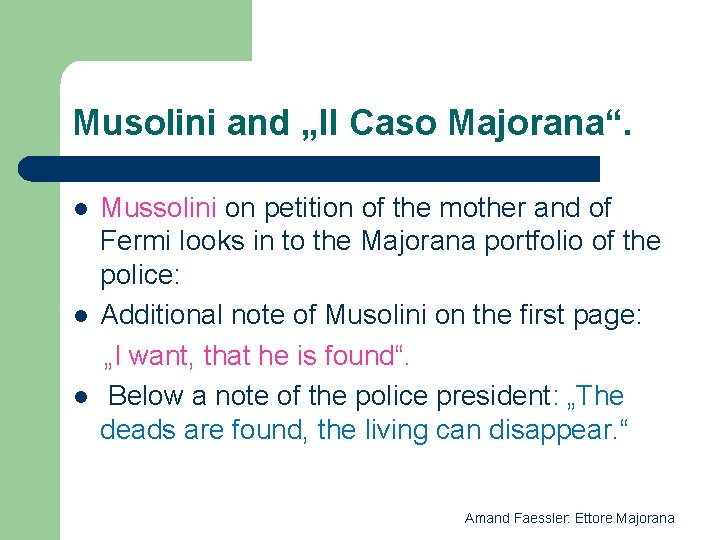 Musolini and „Il Caso Majorana“. l l l Mussolini on petition of the mother