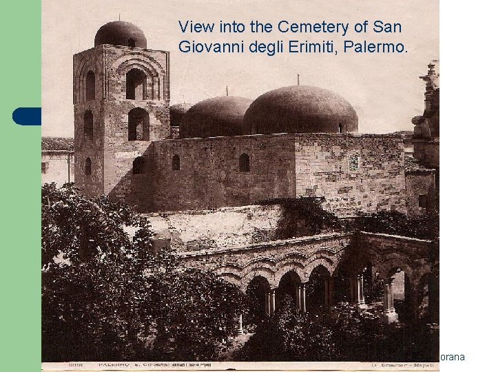 View into the Cemetery of San Giovanni degli Erimiti, Palermo. Amand Faessler: Ettore Majorana