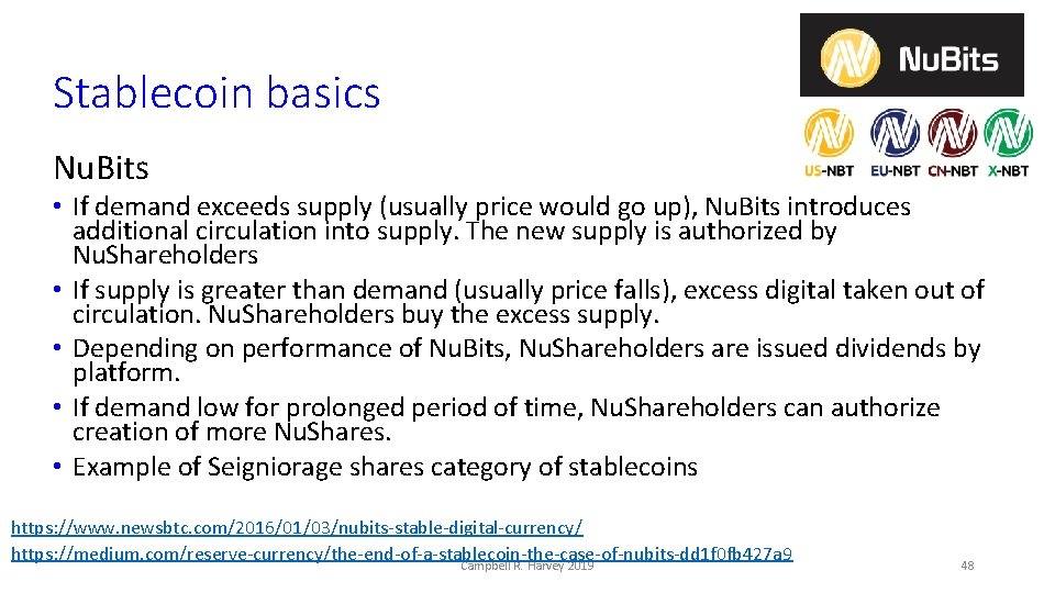 Stablecoin basics Nu. Bits • If demand exceeds supply (usually price would go up),