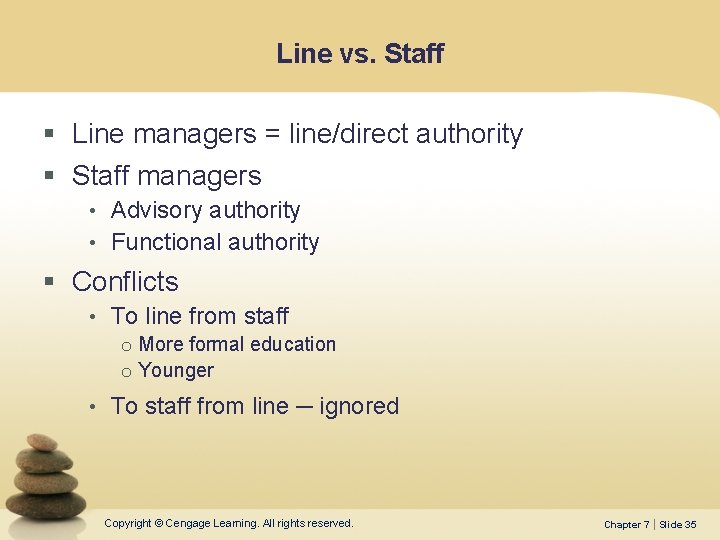 Line vs. Staff § Line managers = line/direct authority § Staff managers • Advisory