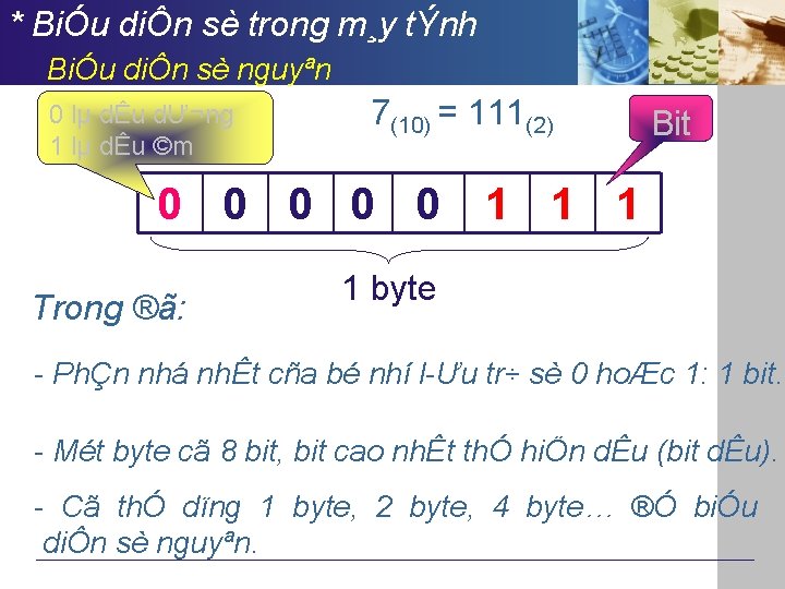 * BiÓu diÔn sè trong m¸y tÝnh BiÓu diÔn sè nguyªn 0 lµ dÊu