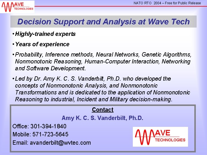 NATO RTO 2004 – Free for Public Release Decision Support and Analysis at Wave