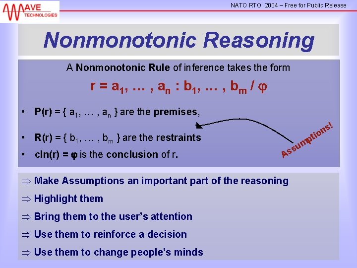 NATO RTO 2004 – Free for Public Release Nonmonotonic Reasoning A Nonmonotonic Rule of