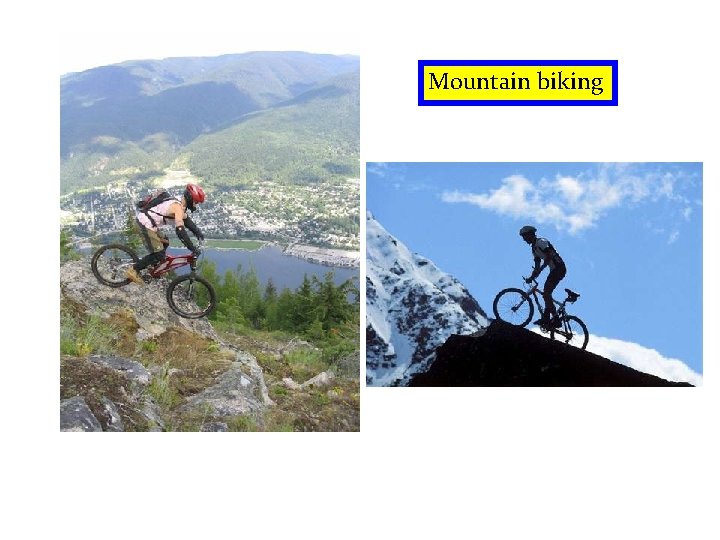 Mountain biking 