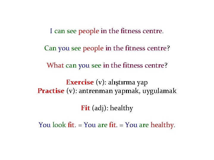 I can see people in the fitness centre. Can you see people in the