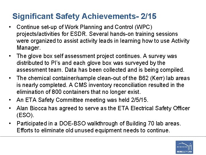 Significant Safety Achievements- 2/15 • Continue set-up of Work Planning and Control (WPC) projects/activities