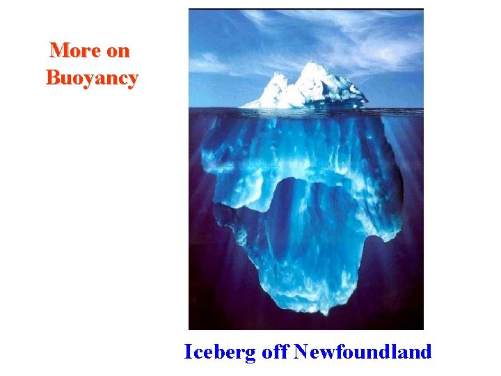 More on Buoyancy Iceberg off Newfoundland 