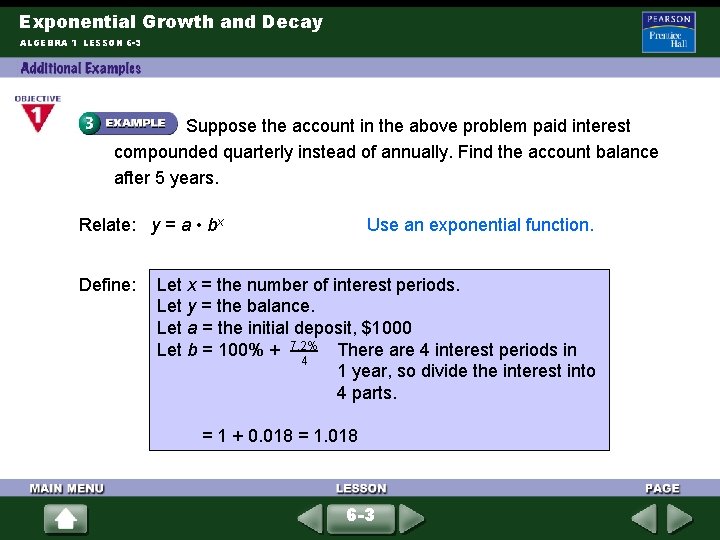 Exponential Growth and Decay ALGEBRA 1 LESSON 6 -3 Suppose the account in the