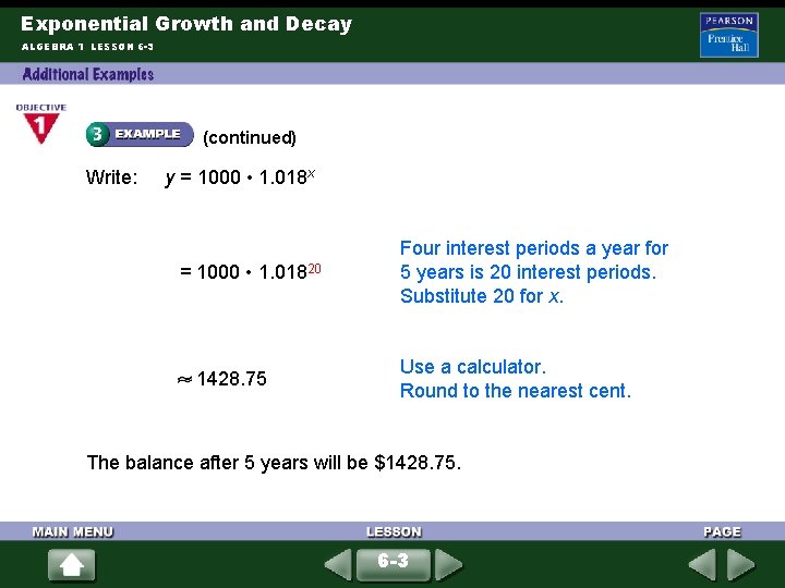 Exponential Growth and Decay ALGEBRA 1 LESSON 6 -3 (continued) Write: y = 1000