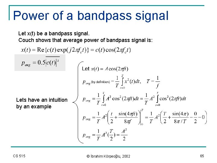 Power of a bandpass signal Let x(t) be a bandpass signal. Couch shows that