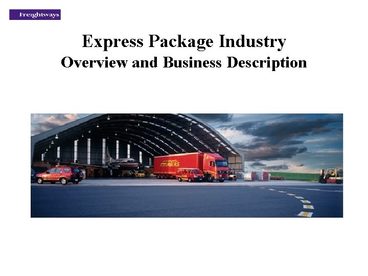 Express Package Industry Overview and Business Description 