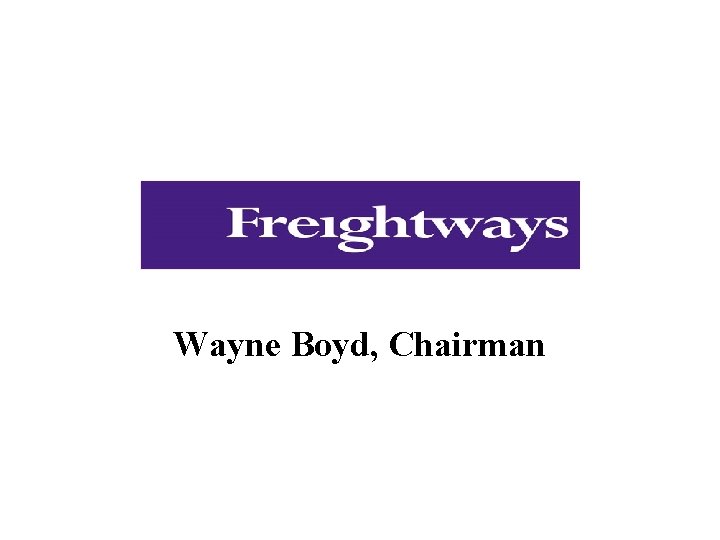 Wayne Boyd, Chairman 