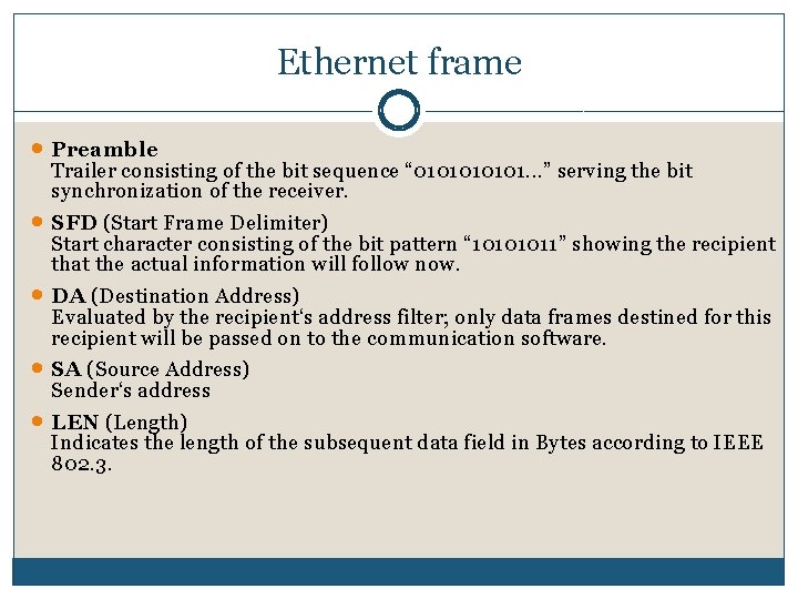 Ethernet frame · Preamble · · Trailer consisting of the bit sequence “ 010101.