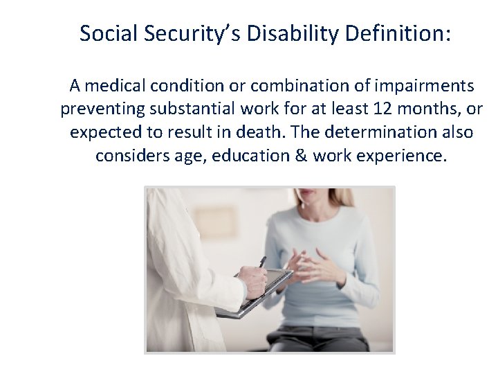 Social Security’s Disability Definition: A medical condition or combination of impairments preventing substantial work