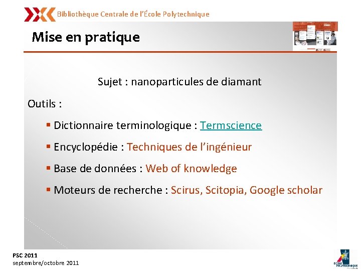 Bibliothèque Centrale de l’École Polytechnique Mise en pratique Sujet : nanoparticules de diamant Outils