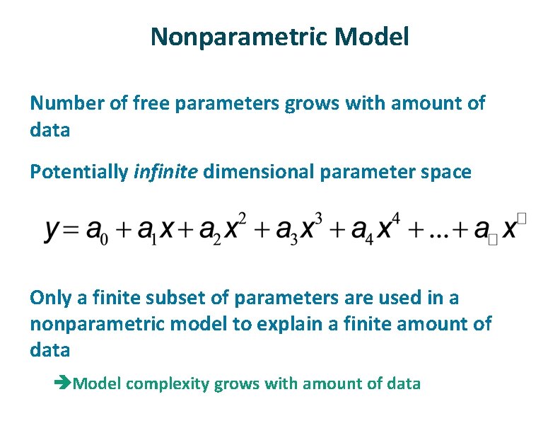 Nonparametric Model ü ü ü Number of free parameters grows with amount of data