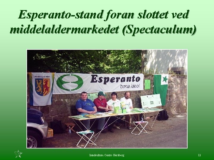 Esperanto-stand foran slottet ved middelaldermarkedet (Spectaculum) Interkultura Centro Herzberg 12 