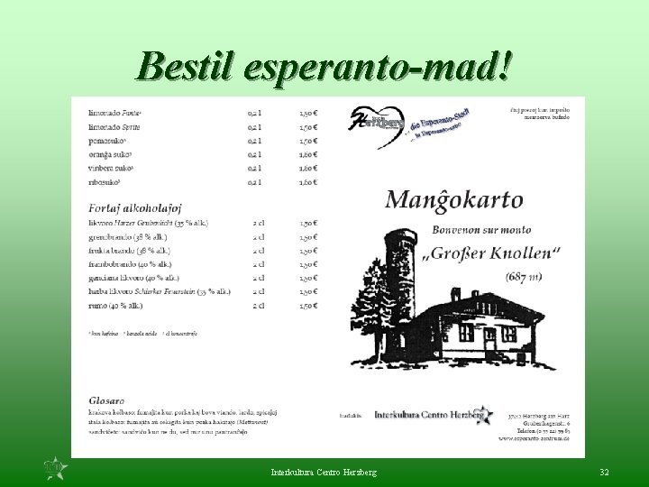 Bestil esperanto-mad! Interkultura Centro Herzberg 32 