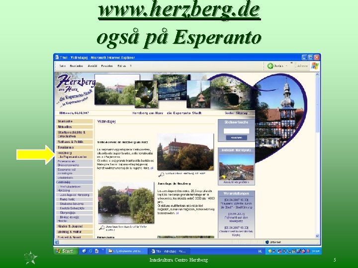 www. herzberg. de også på Esperanto Interkultura Centro Herzberg 5 