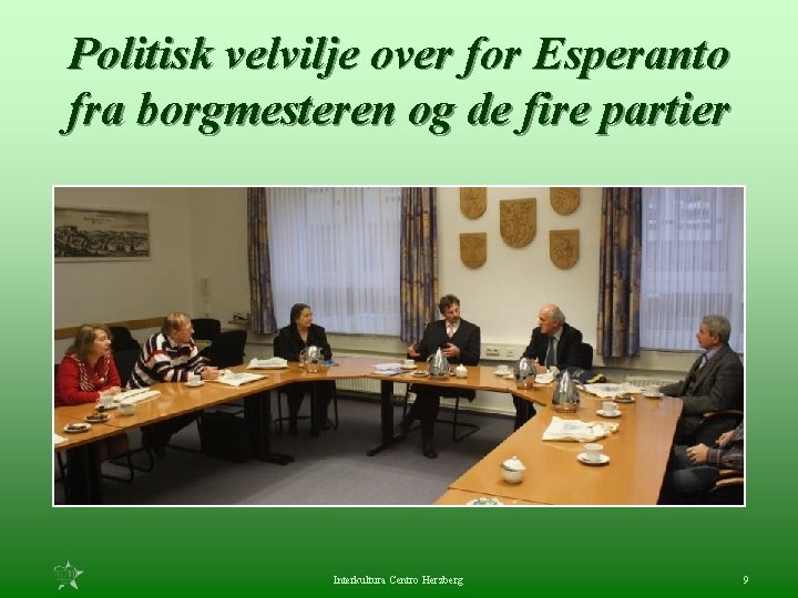 Politisk velvilje over for Esperanto fra borgmesteren og de fire partier Interkultura Centro Herzberg