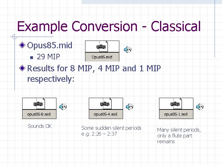 Example Conversion - Classical Opus 85. mid n 29 MIP Results for 8 MIP,