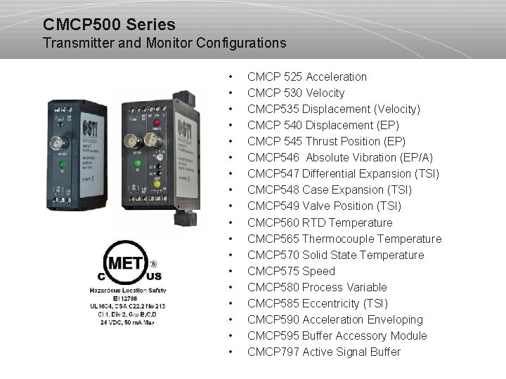 CMCP 500 Series Transmitter and Monitor Configurations • • • • • CMCP 525