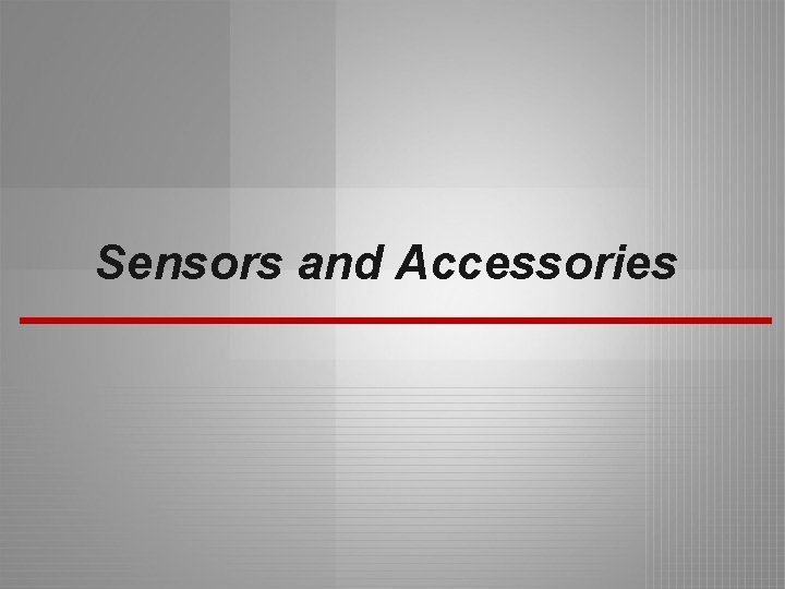 Sensors and Accessories 