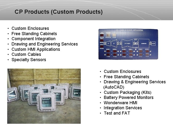 CP Products (Custom Products) • • Custom Enclosures Free Standing Cabinets Component Integration Drawing