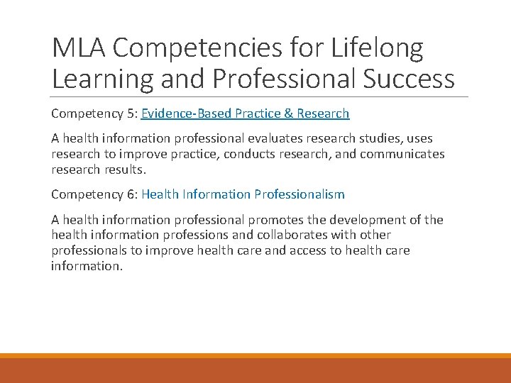 MLA Competencies for Lifelong Learning and Professional Success Competency 5: Evidence-Based Practice & Research