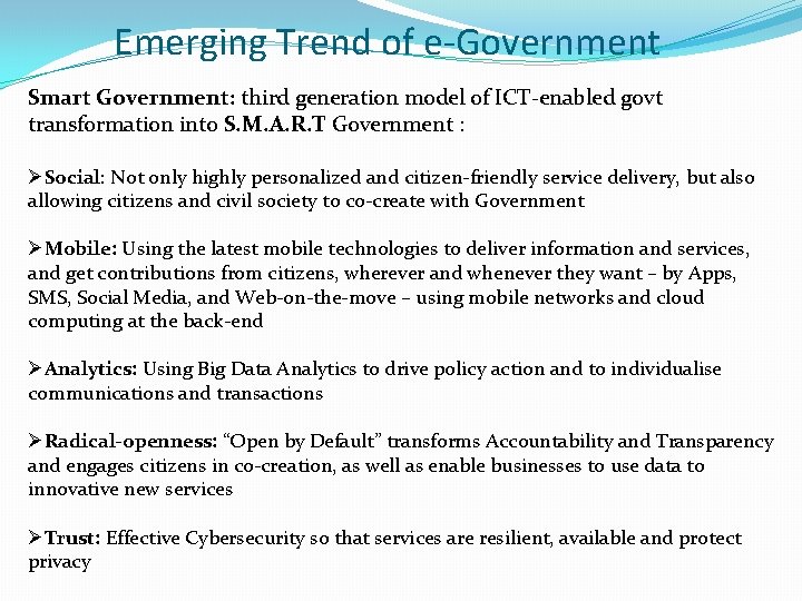 Emerging Trend of e-Government Smart Government: third generation model of ICT-enabled govt transformation into