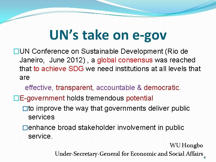 UN’s take on e-gov �UN Conference on Sustainable Development (Rio de Janeiro, June 2012)