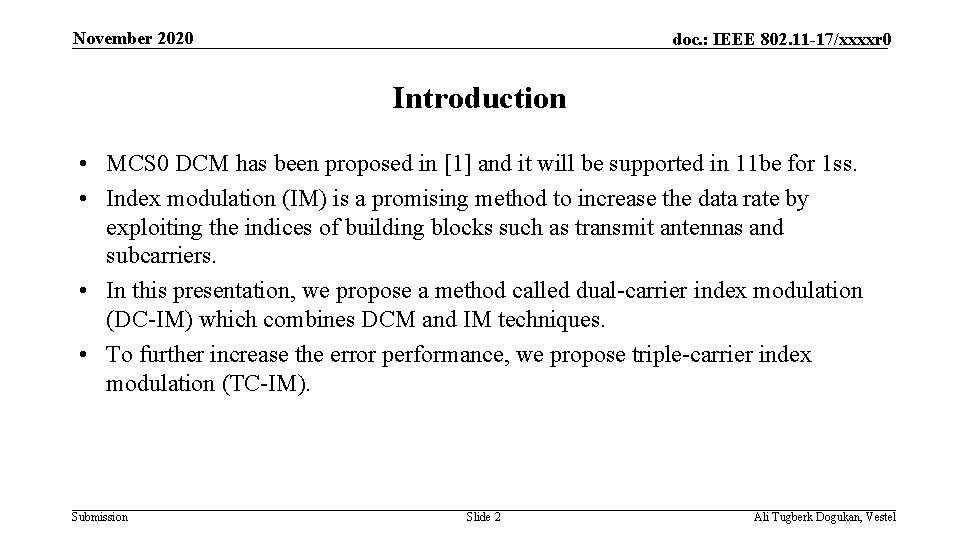 November 2020 doc. : IEEE 802. 11 -17/xxxxr 0 Introduction • MCS 0 DCM