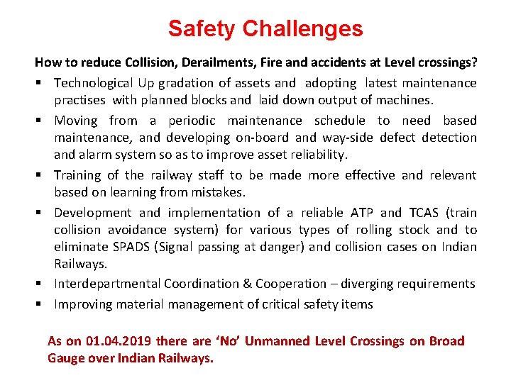 Safety Challenges How to reduce Collision, Derailments, Fire and accidents at Level crossings? §
