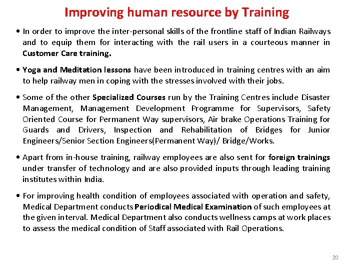 Improving human resource by Training • In order to improve the inter-personal skills of