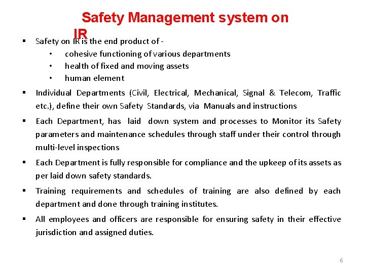 § Safety Management system on IR Safety on IR is the end product of