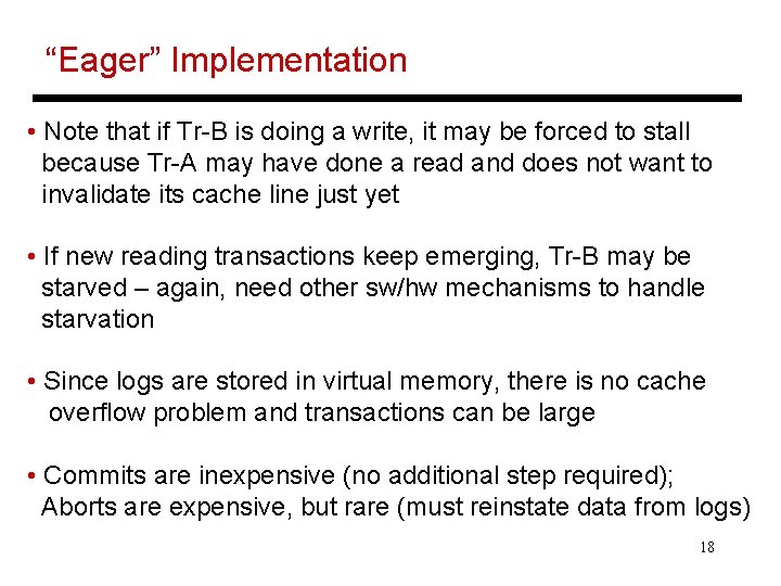 “Eager” Implementation • Note that if Tr-B is doing a write, it may be