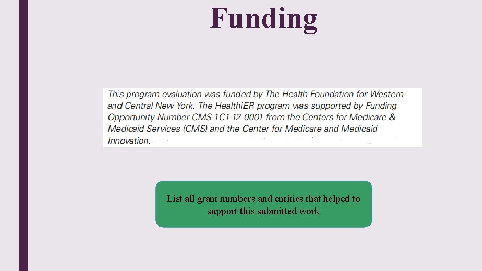 Funding List all grant numbers and entities that helped to support this submitted work