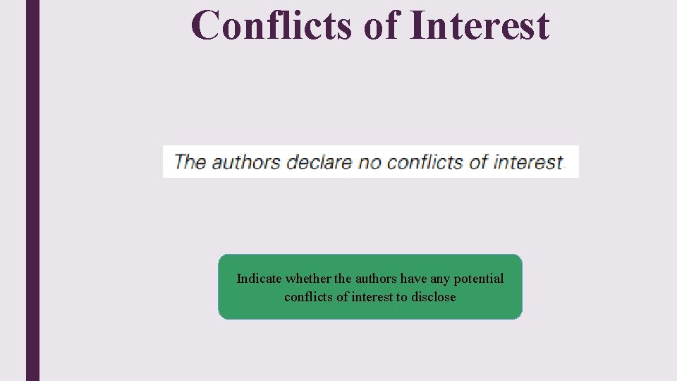 Conflicts of Interest Indicate whether the authors have any potential conflicts of interest to