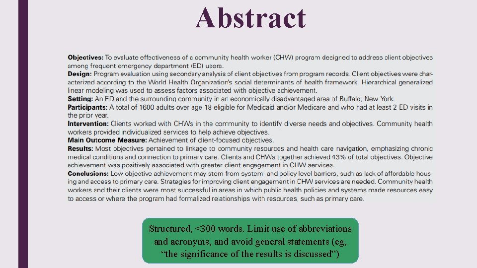 Abstract Structured, <300 words. Limit use of abbreviations and acronyms, and avoid general statements