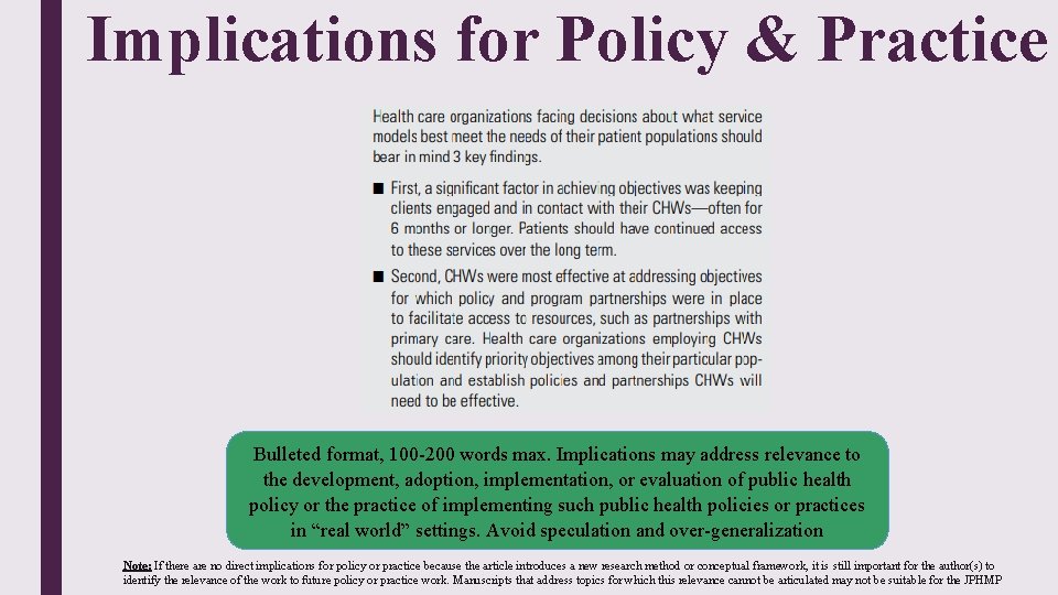 Implications for Policy & Practice Bulleted format, 100 -200 words max. Implications may address