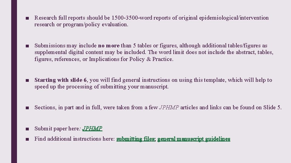 ■ Research full reports should be 1500 -3500 -word reports of original epidemiological/intervention research