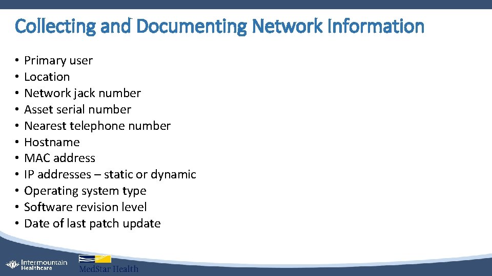 Collecting and Documenting Network Information • • • Primary user Location Network jack number