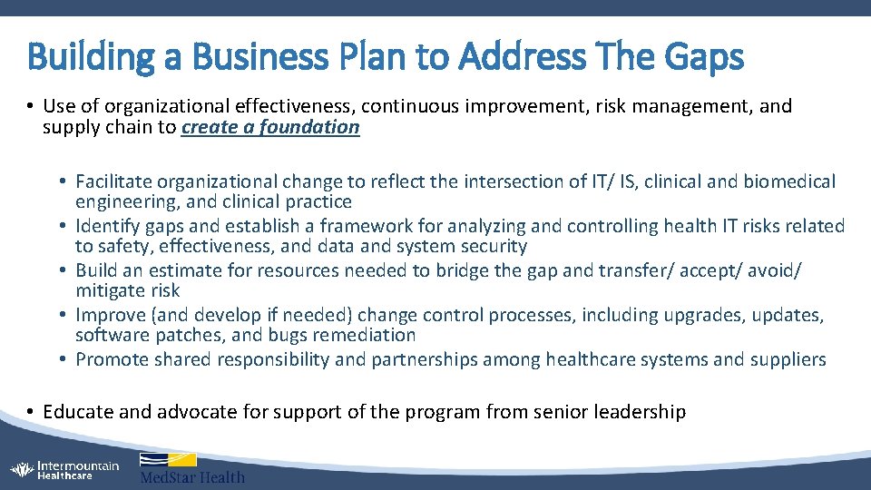 Building a Business Plan to Address The Gaps • Use of organizational effectiveness, continuous