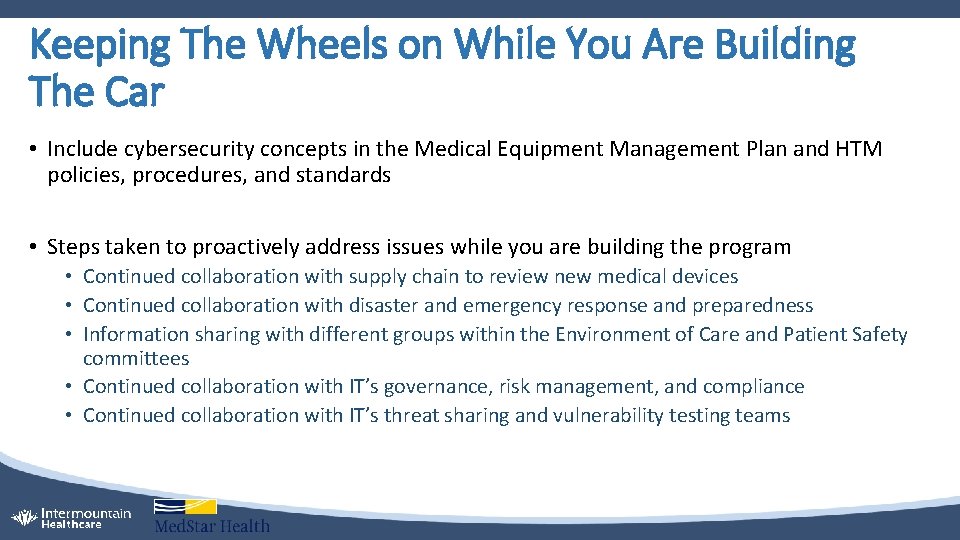 Keeping The Wheels on While You Are Building The Car • Include cybersecurity concepts